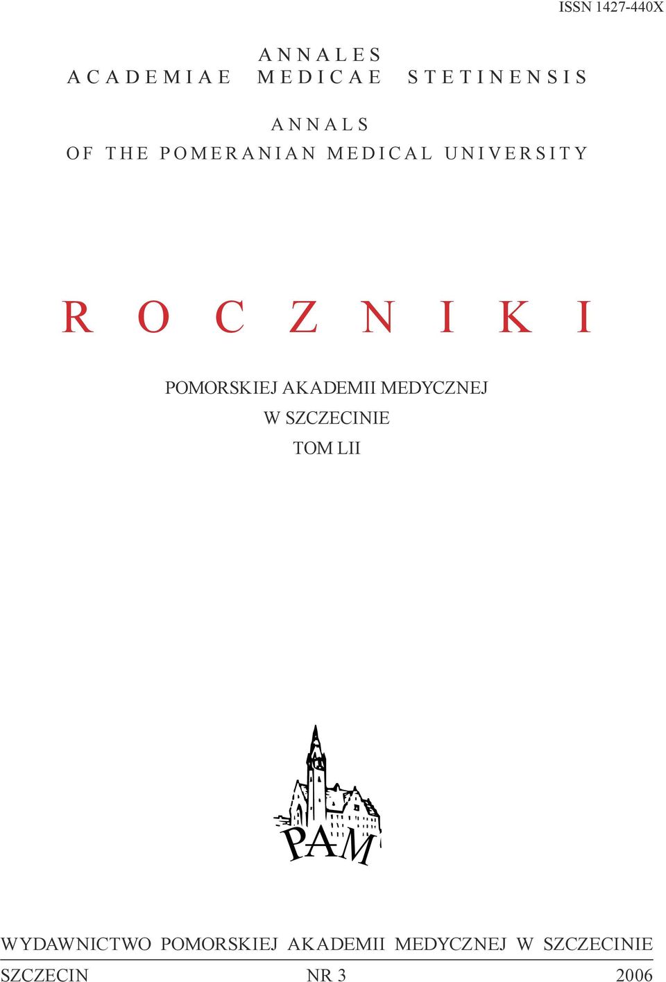 oczniki C Z N I K I POMORSKIEJ Pomorskiej AKADEMII AkAdemii MEDYCZNEJ medycznej W w SZCZECINIE szczecinie TOM LII tom li PAM