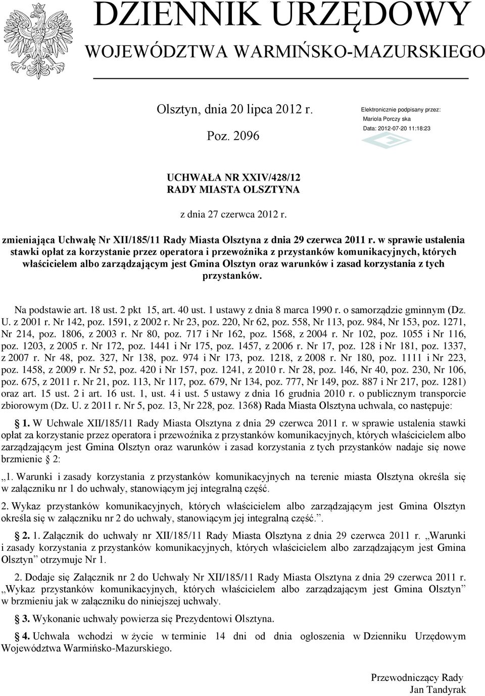 w sprawie ustalenia stawki opłat za korzystanie przez operatora i przewoźnika z przystanków komunikacyjnych, których właścicielem albo zarządzającym jest Gmina Olsztyn oraz warunków i zasad