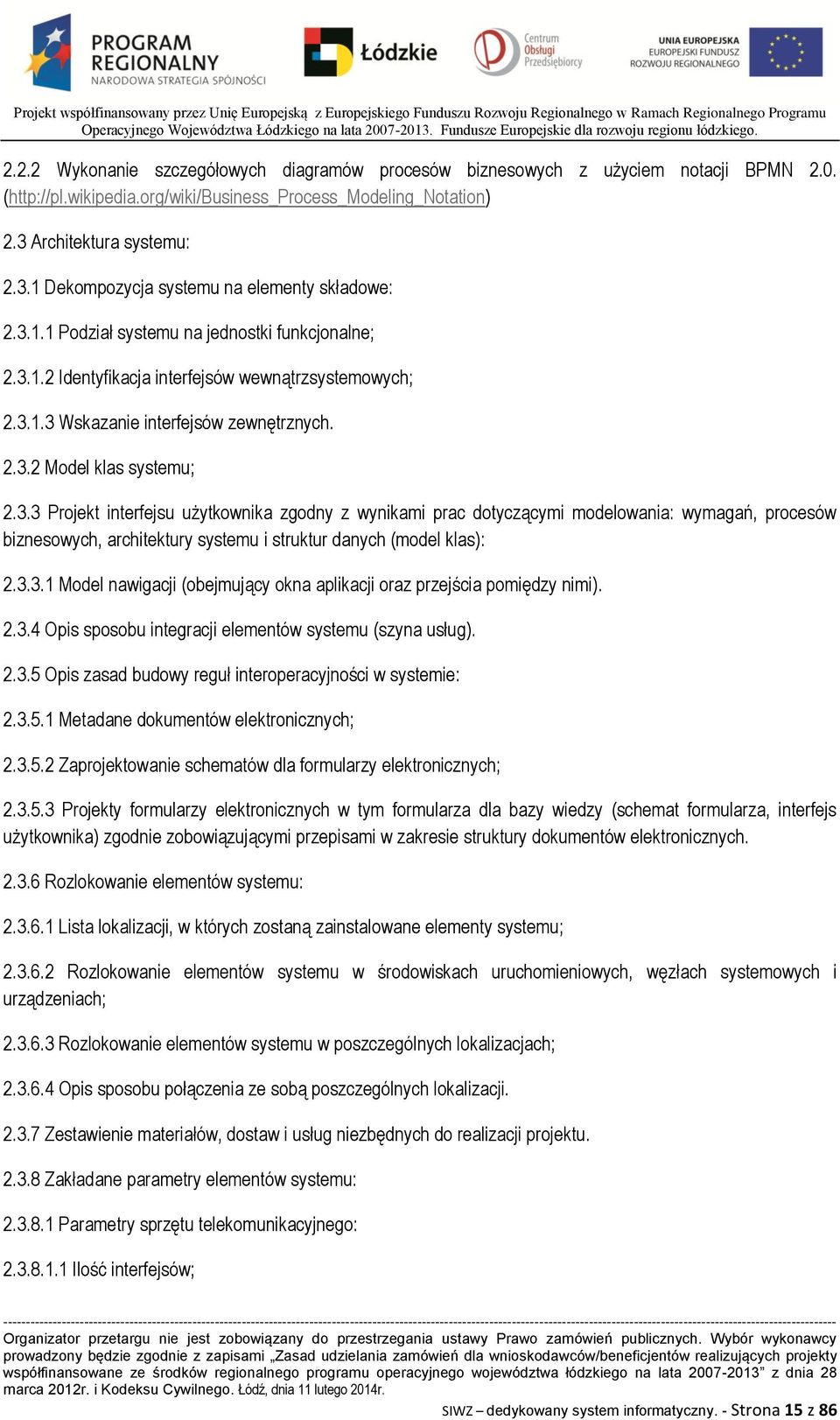 2.3.2 Model klas systemu; 2.3.3 Projekt interfejsu użytkownika zgodny z wynikami prac dotyczącymi modelowania: wymagań, procesów biznesowych, architektury systemu i struktur danych (model klas): 2.3.3.1 Model nawigacji (obejmujący okna aplikacji oraz przejścia pomiędzy nimi).