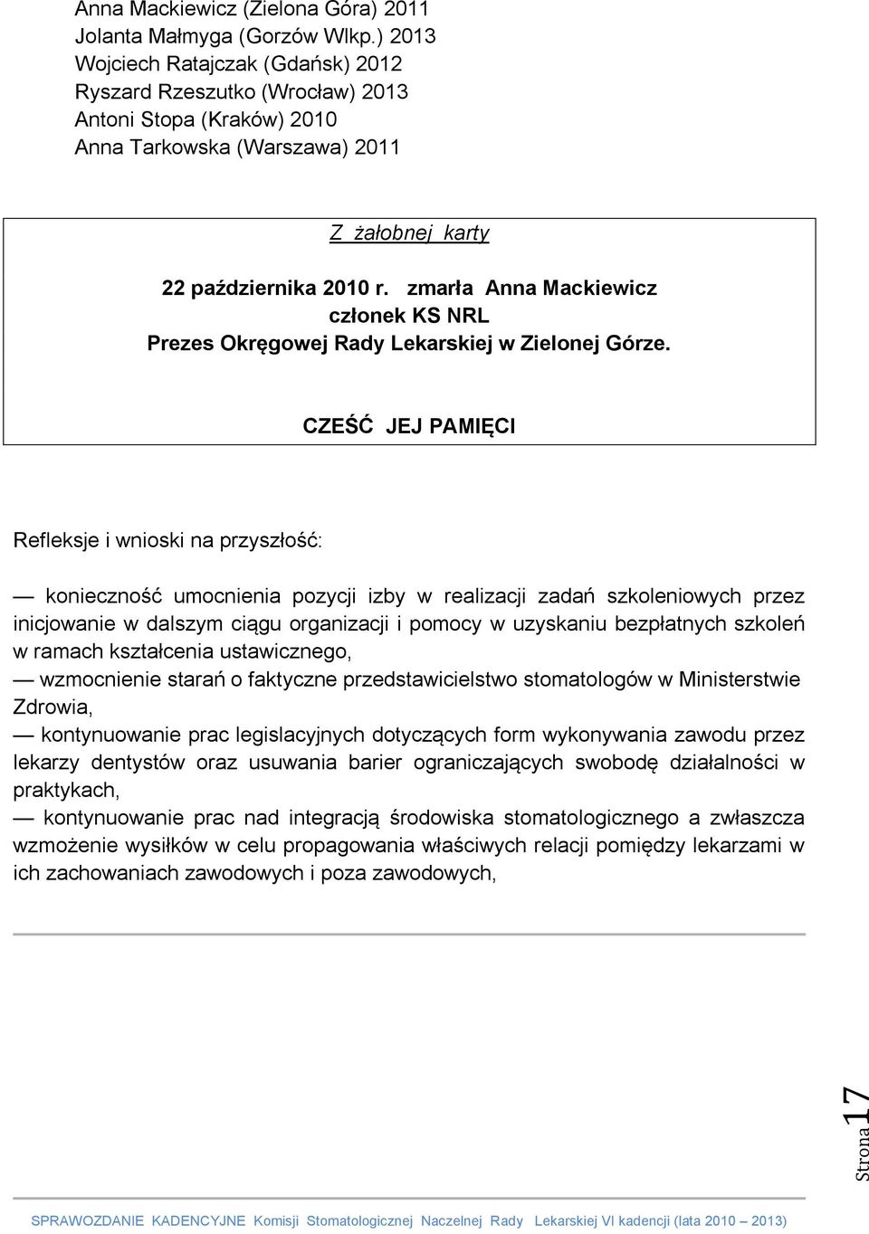 zmarła Anna Mackiewicz członek KS NRL Prezes Okręgowej Rady Lekarskiej w Zielonej Górze.