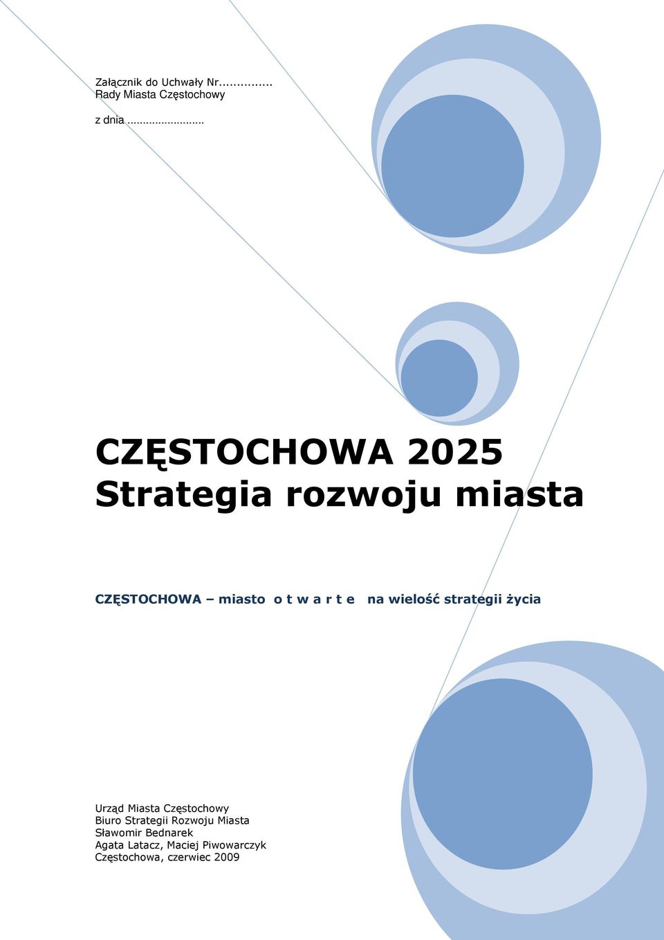 t e na wielość strategii Ŝycia Urząd Miasta Częstochowy Biuro Strategii