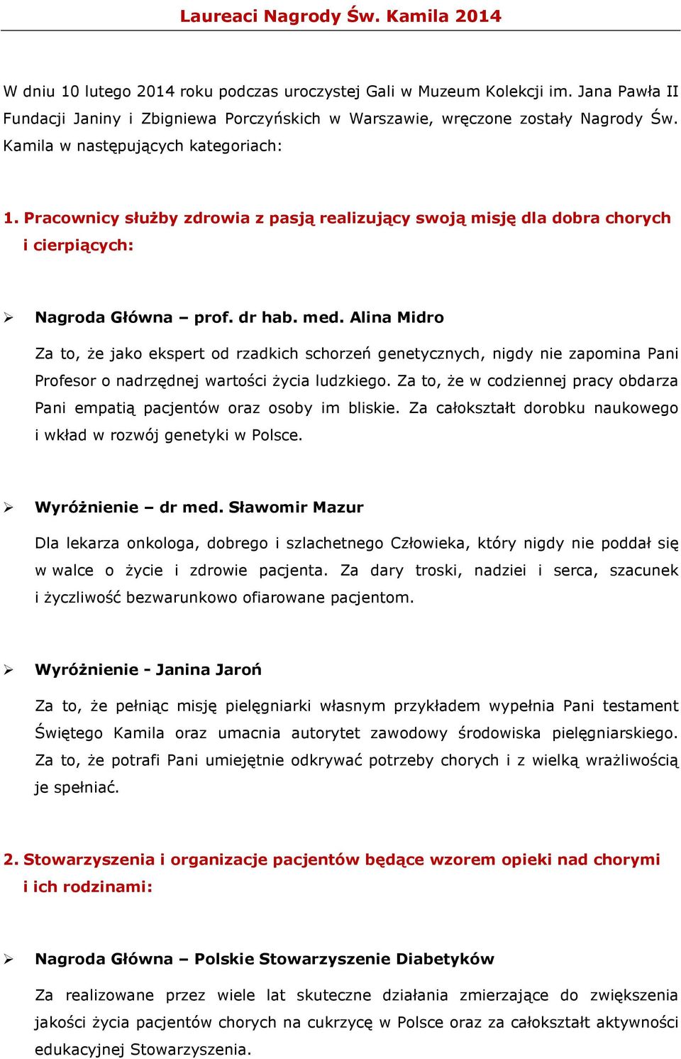 Pracownicy służby zdrowia z pasją realizujący swoją misję dla dobra chorych i cierpiących: Nagroda Główna prof. dr hab. med.