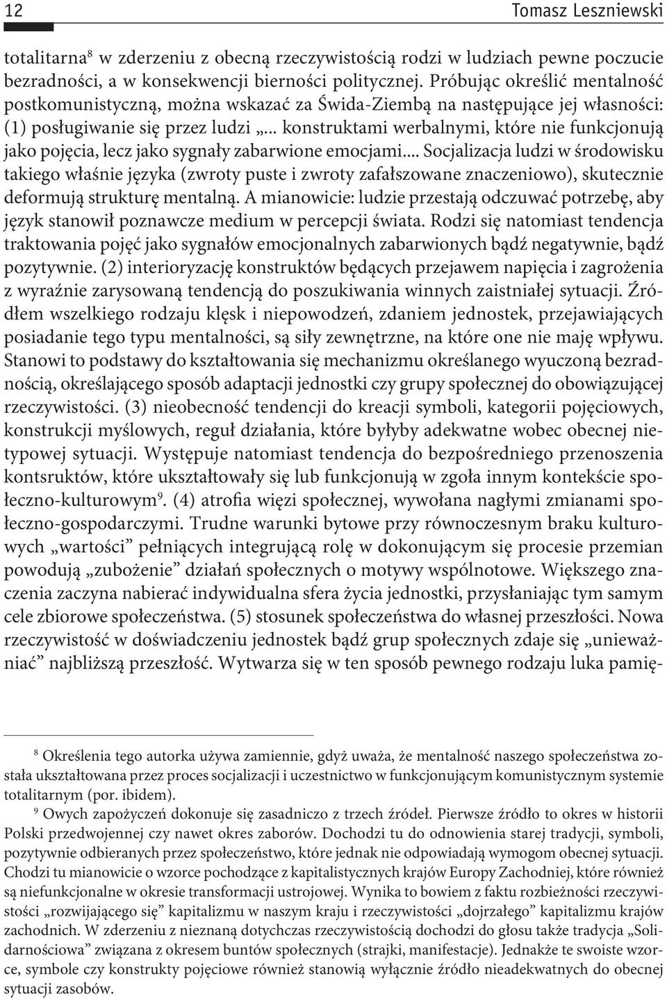 .. konstruktami werbalnymi, które nie funkcjonują jako pojęcia, lecz jako sygnały zabarwione emocjami.