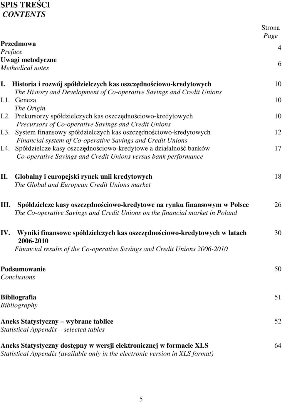 Prekursorzy spółdzielczych kas oszczędnościowo-kredytowych Precursors of Co-operative Savings and Credit Unions I.3.