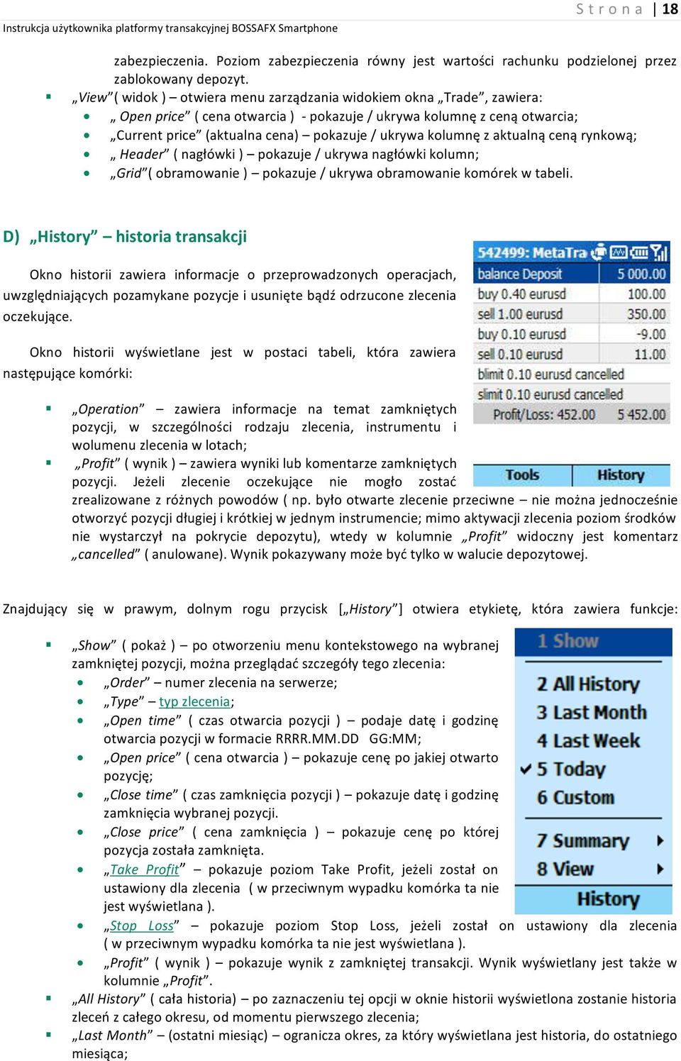 z aktualną ceną rynkową; Header ( nagłówki ) pokazuje / ukrywa nagłówki kolumn; Grid ( obramowanie ) pokazuje / ukrywa obramowanie komórek w tabeli.