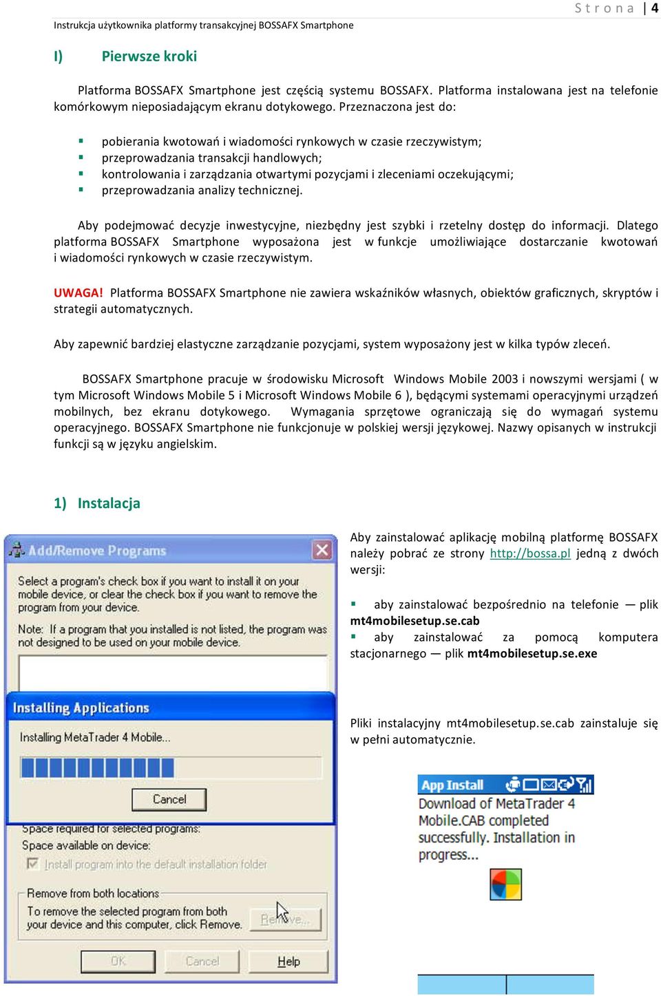 oczekującymi; przeprowadzania analizy technicznej. Aby podejmować decyzje inwestycyjne, niezbędny jest szybki i rzetelny dostęp do informacji.