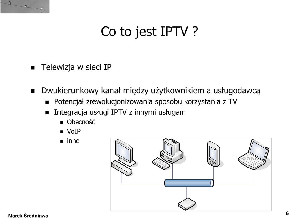 użytkownikiem a usługodawcą Potencjał