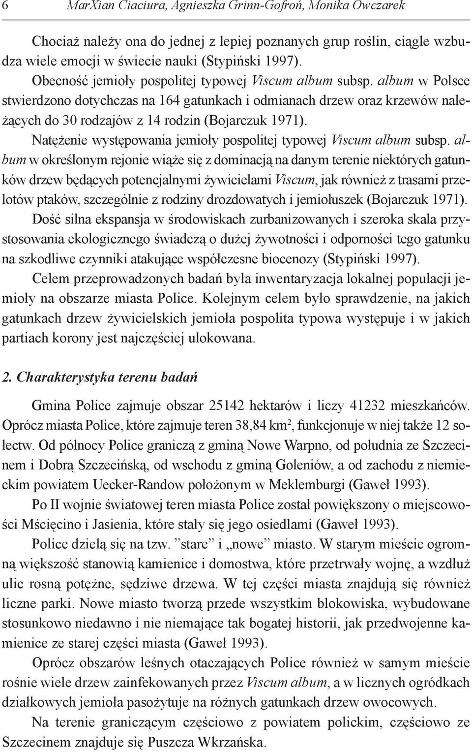 Natężenie występowania jemioły pospolitej typowej Viscum album subsp.