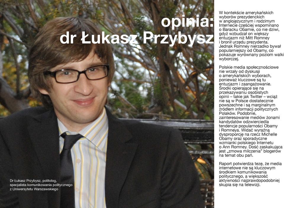 Polskie media społecznościowe nie wrzały od dyskusji o amerykańskich wyborach, ponieważ kluczowe są tu entuzjazm i zaangażowanie.