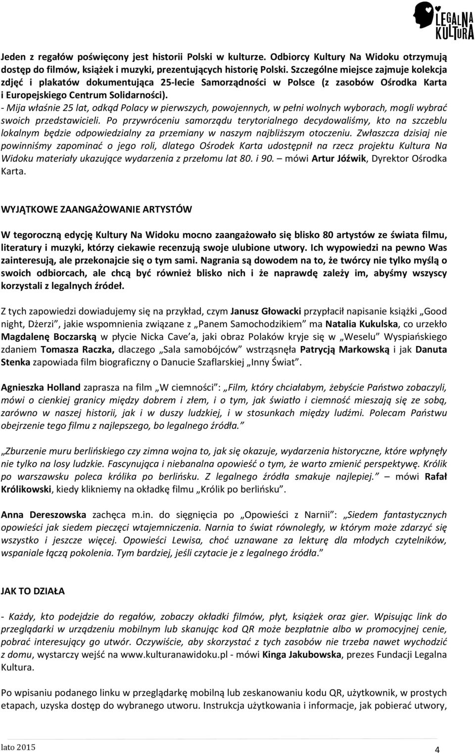 - Mija właśnie 25 lat, odkąd Polacy w pierwszych, powojennych, w pełni wolnych wyborach, mogli wybrać swoich przedstawicieli.