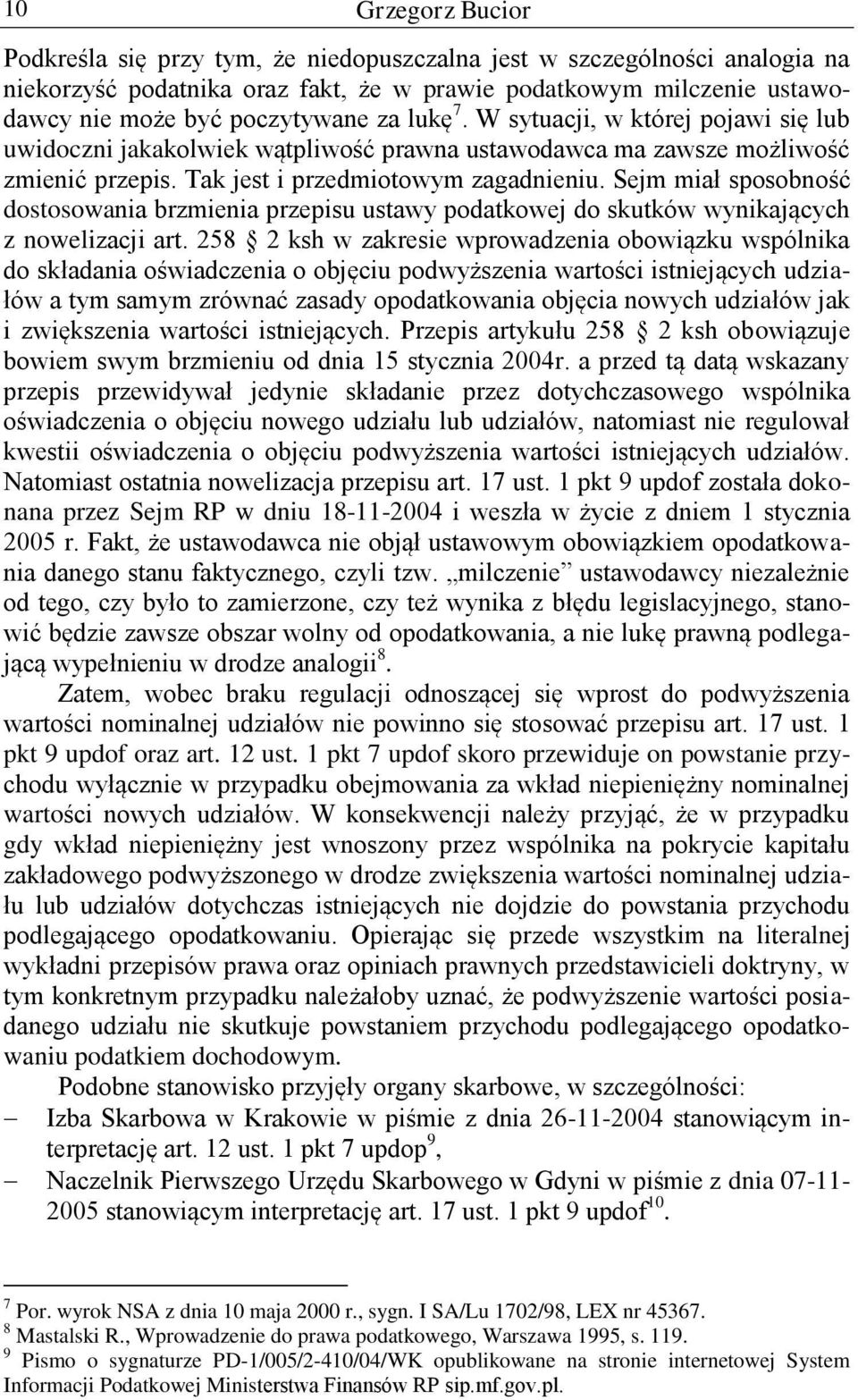 Sejm miał sposobność dostosowania brzmienia przepisu ustawy podatkowej do skutków wynikających z nowelizacji art.