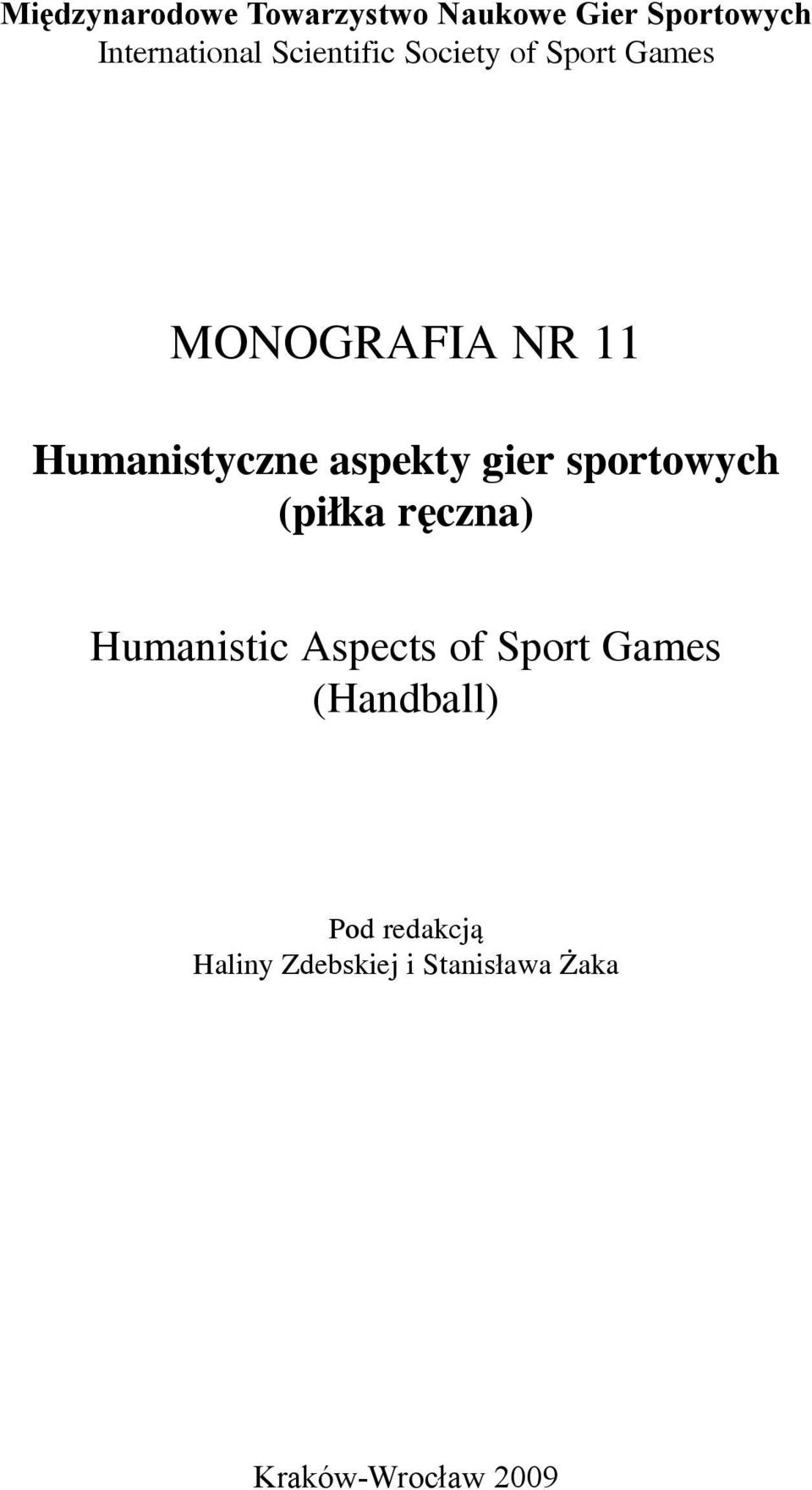 aspekty gier sportowych (pi³ka rêczna) Humanistic Aspects of Sport