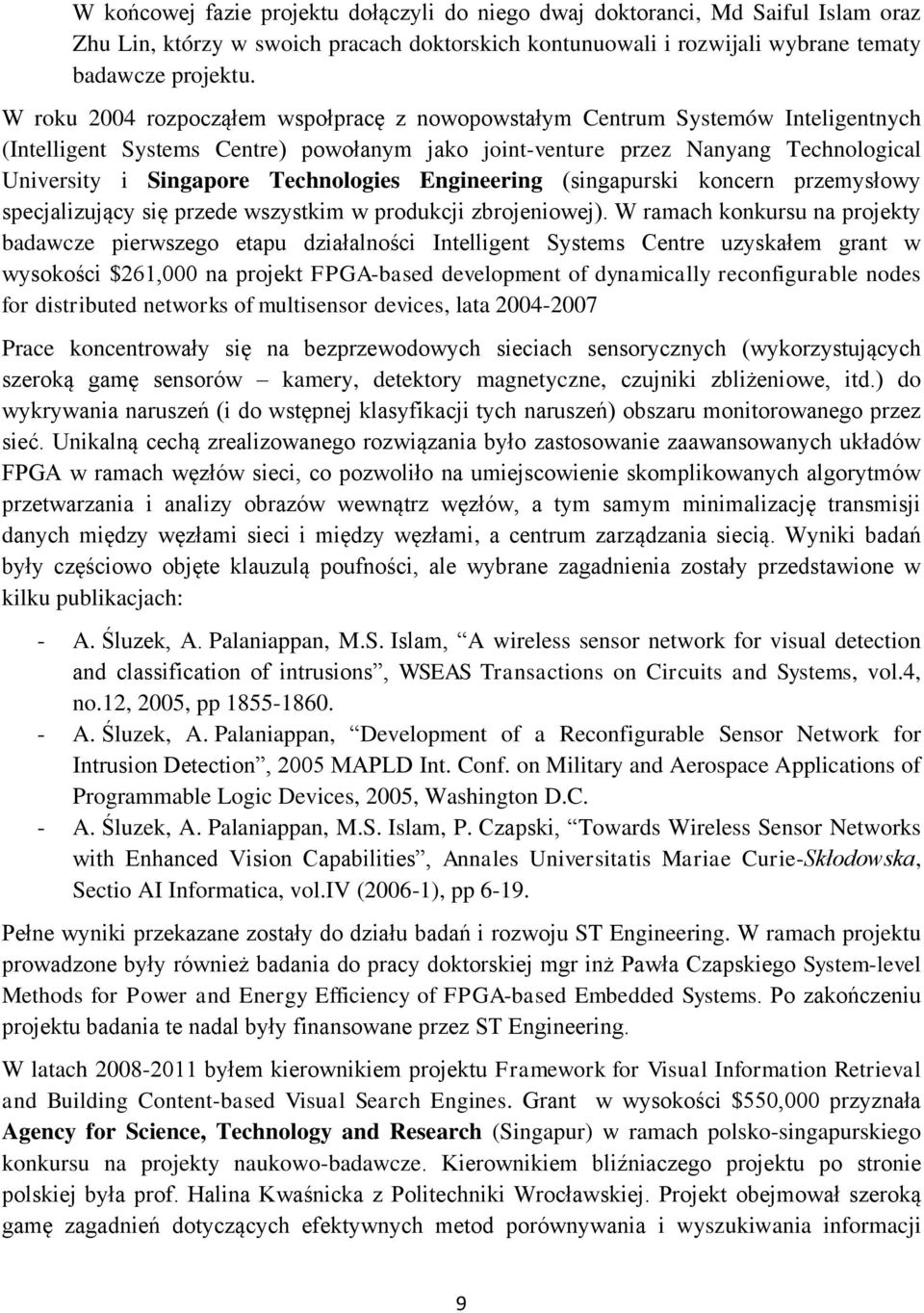 Technologies Engineering (singapurski koncern przemysłowy specjalizujący się przede wszystkim w produkcji zbrojeniowej).