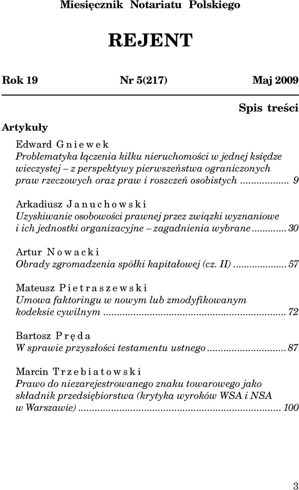 .. 9 Arkadiusz Januchowski Uzyskiwanie osobowoœci prawnej przez zwi¹zki wyznaniowe i ich jednostki organizacyjne zagadnienia wybrane.