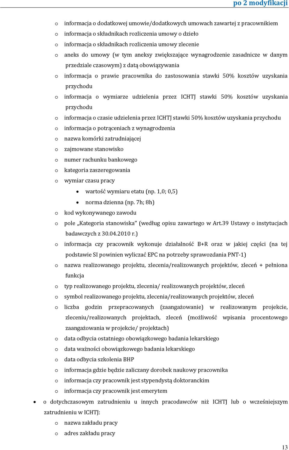 informacja o wymiarze udzielenia przez ICHTJ stawki 50% kosztów uzyskania przychodu o informacja o czasie udzielenia przez ICHTJ stawki 50% kosztów uzyskania przychodu o informacja o potrąceniach z