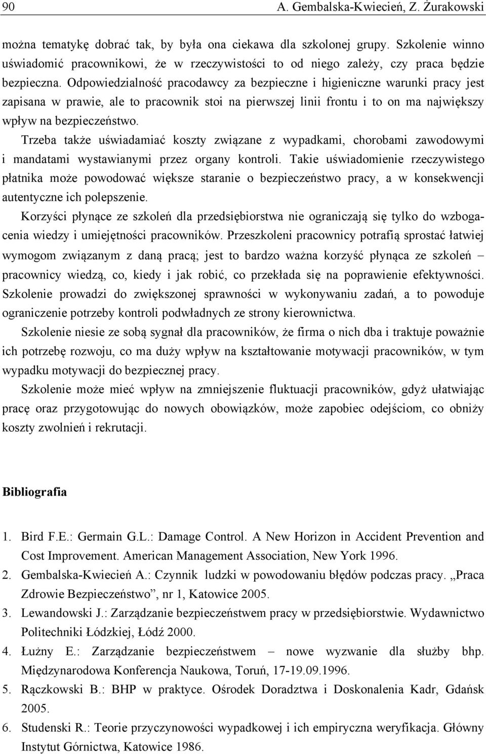 Odpowiedzialność pracodawcy za bezpieczne i higieniczne warunki pracy jest zapisana w prawie, ale to pracownik stoi na pierwszej linii frontu i to on ma największy wpływ na bezpieczeństwo.