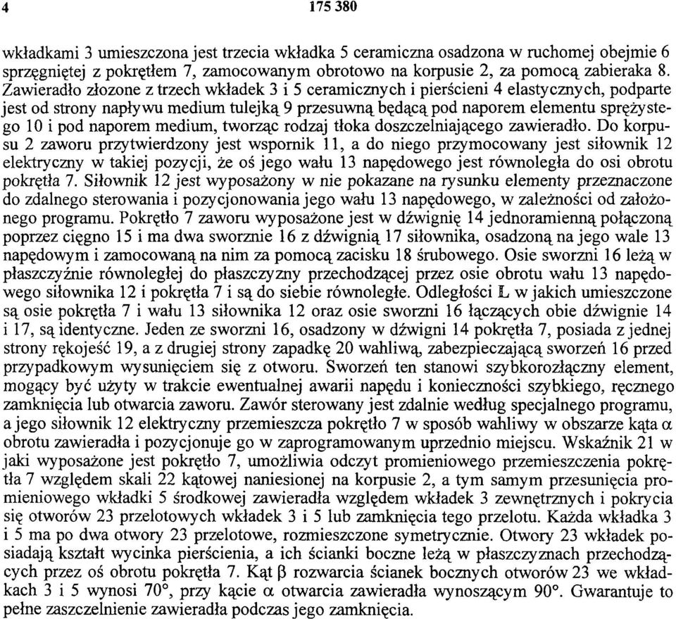 medium, tworząc rodzaj tłoka doszczelniającego zawieradło.