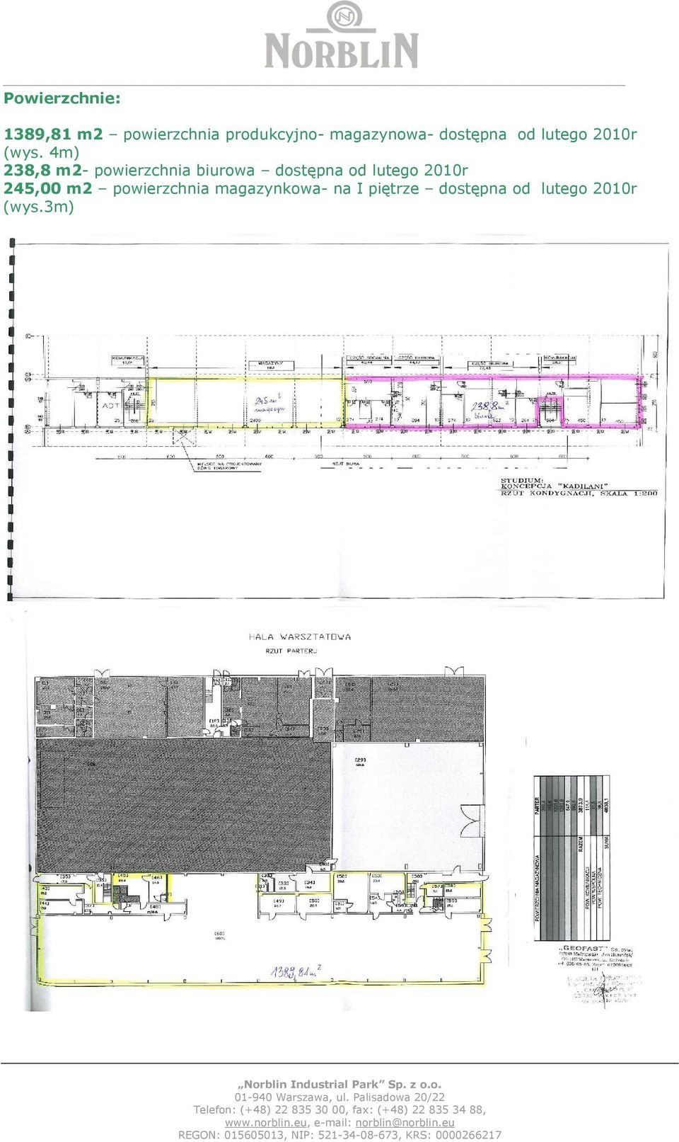 4m) 238,8 m2- powierzchnia biurowa dostępna od lutego