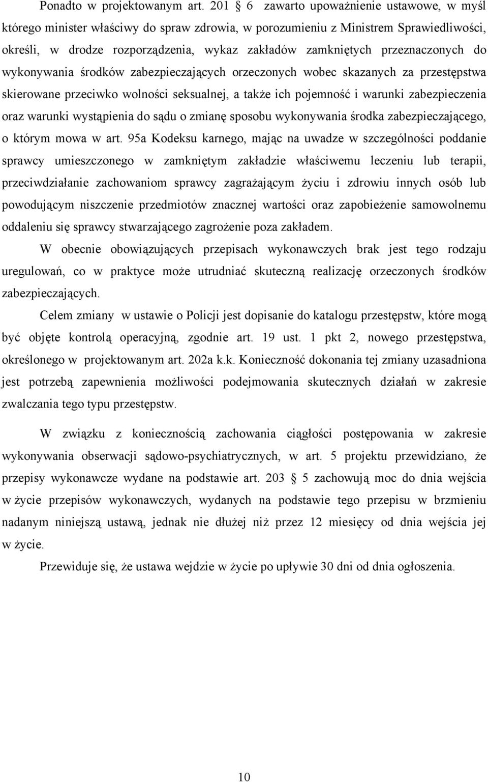 przeznaczonych do wykonywania środków zabezpieczających orzeczonych wobec skazanych za przestępstwa skierowane przeciwko wolności seksualnej, a także ich pojemność i warunki zabezpieczenia oraz