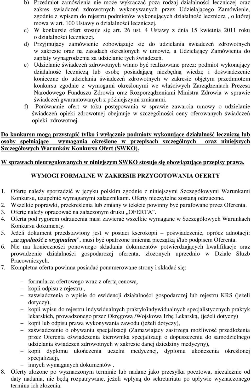 4 Ustawy z dnia 15 kwietnia 2011 roku o działalności leczniczej.