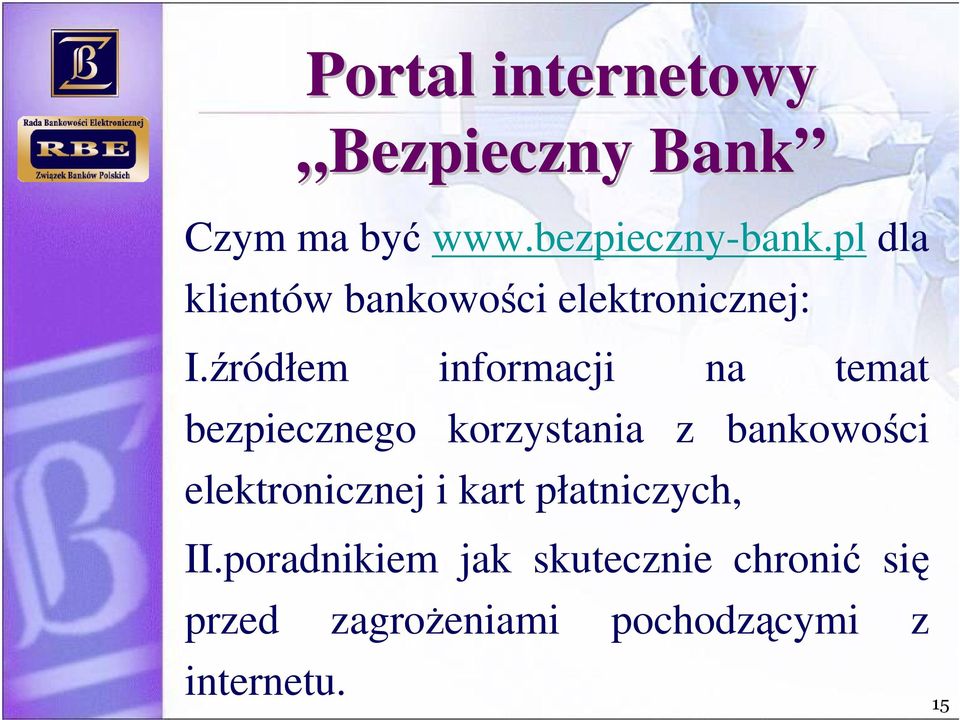 źródłem informacji na temat bezpiecznego korzystania z bankowości