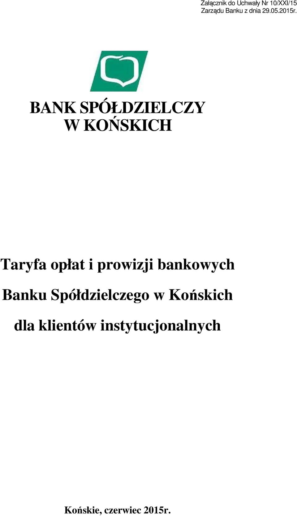 BANK SPÓŁDZIELCZY W KOŃSKICH Taryfa opłat i prowizji