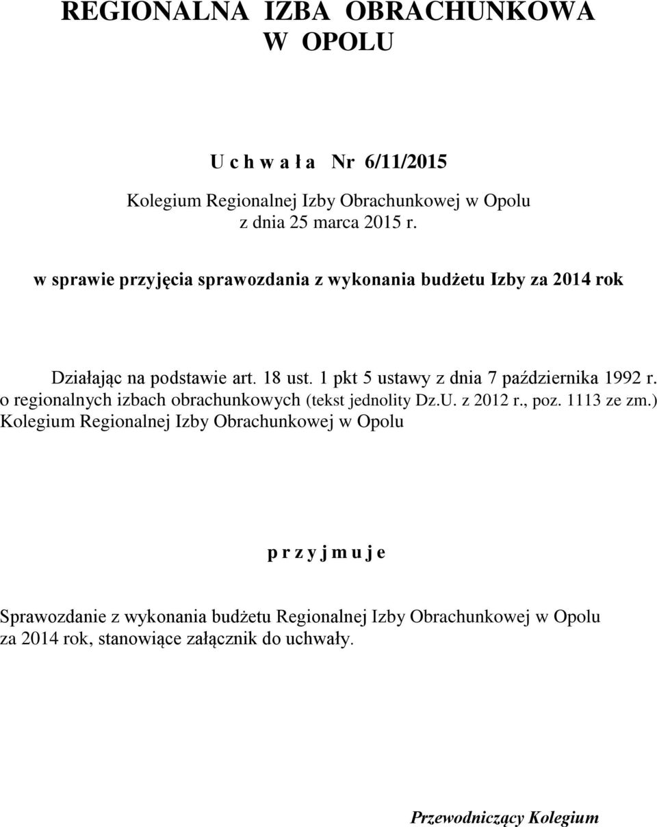 1 pkt 5 ustawy z dnia 7 października 1992 r. o regionalnych izbach obrachunkowych (tekst jednolity Dz.U. z 2012 r., poz. 1113 ze zm.