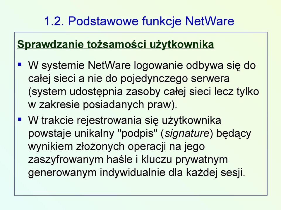 posiadanych praw).