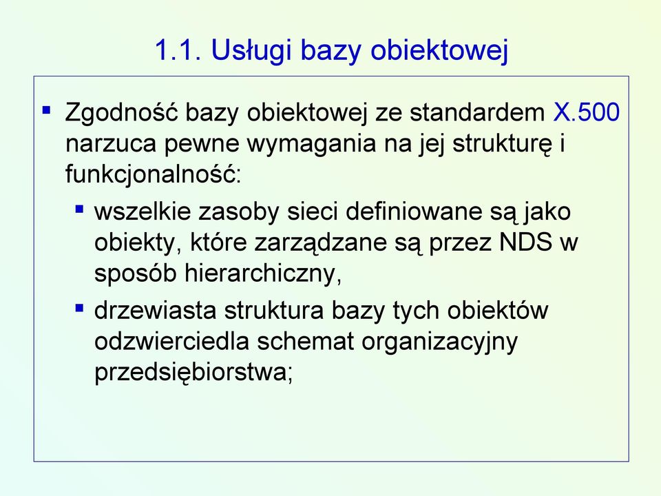 sieci definiowane są jako obiekty, które zarządzane są przez NDS w sposób