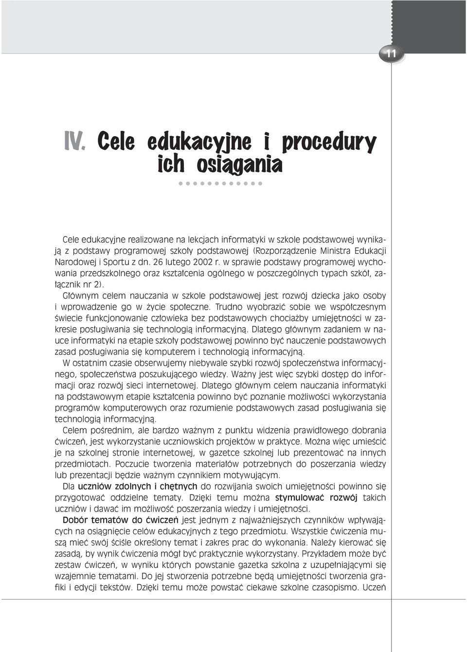 Narodowej i Sportu z dn. 26 lutego 2002 r. w sprawie podstawy programowej wychowania przedszkolnego oraz kszta cenia ogólnego w poszczególnych typach szkó, za- àcznik nr 2).