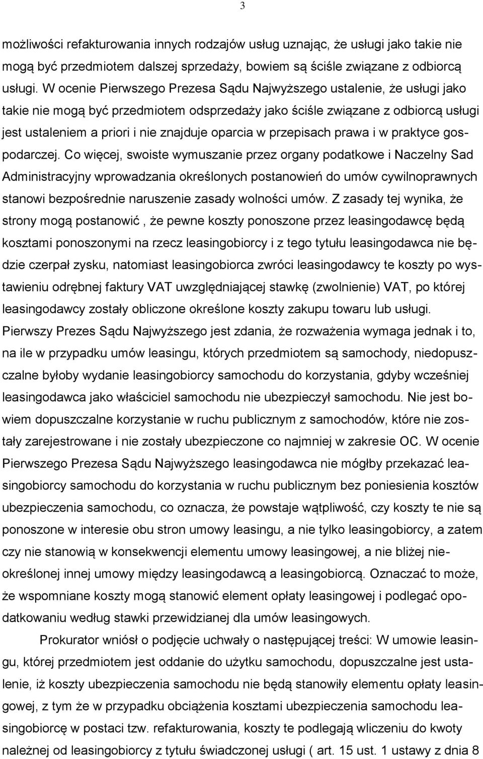 oparcia w przepisach prawa i w praktyce gospodarczej.