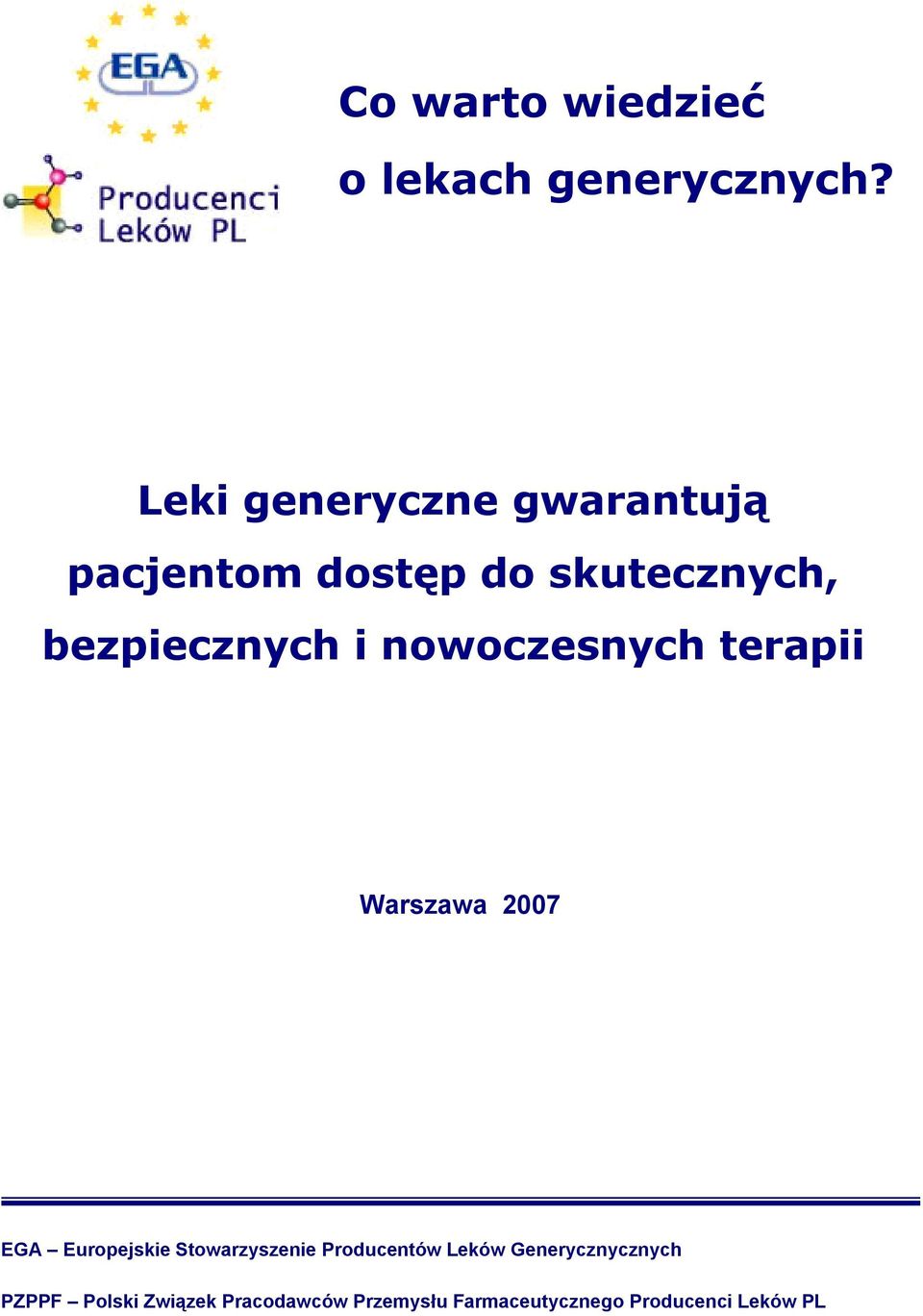 i nowoczesnych terapii Warszawa 2007 EGA Europejskie Stowarzyszenie