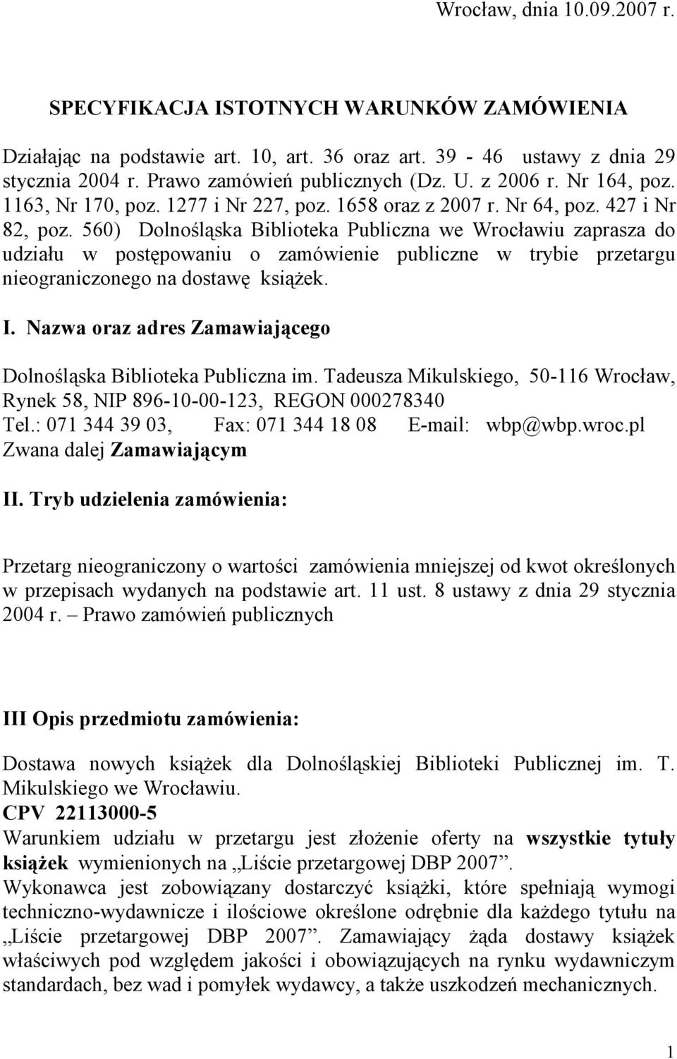 560) Dolnośląska Biblioteka Publiczna we Wrocławiu zaprasza do udziału w postępowaniu o zamówienie publiczne w trybie przetargu nieograniczonego na dostawę książek. I.