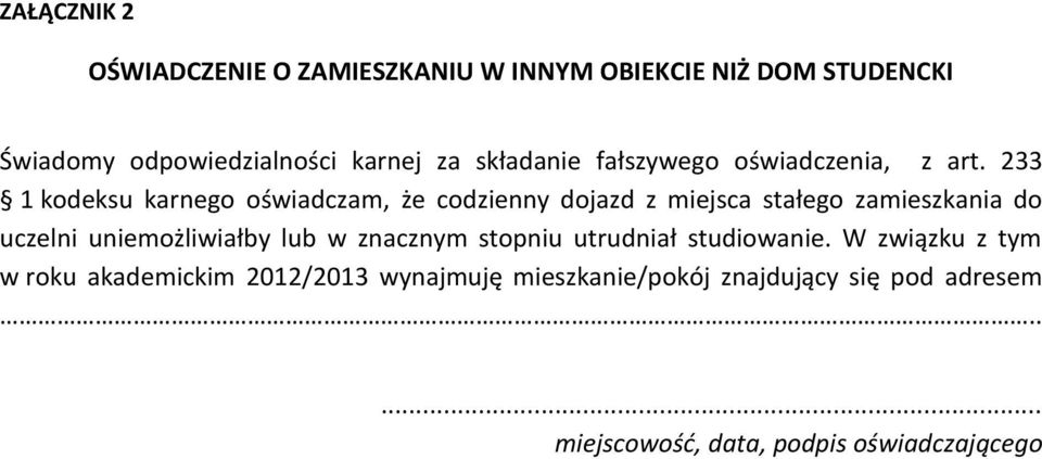 233 1 kodeksu karnego oświadczam, że codzienny dojazd z miejsca stałego zamieszkania do uczelni uniemożliwiałby