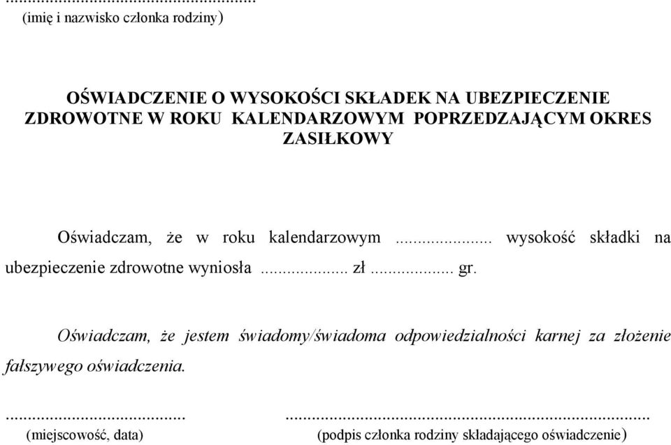 .. wysokość składki na ubezpieczenie zdrowotne wyniosła... zł... gr.