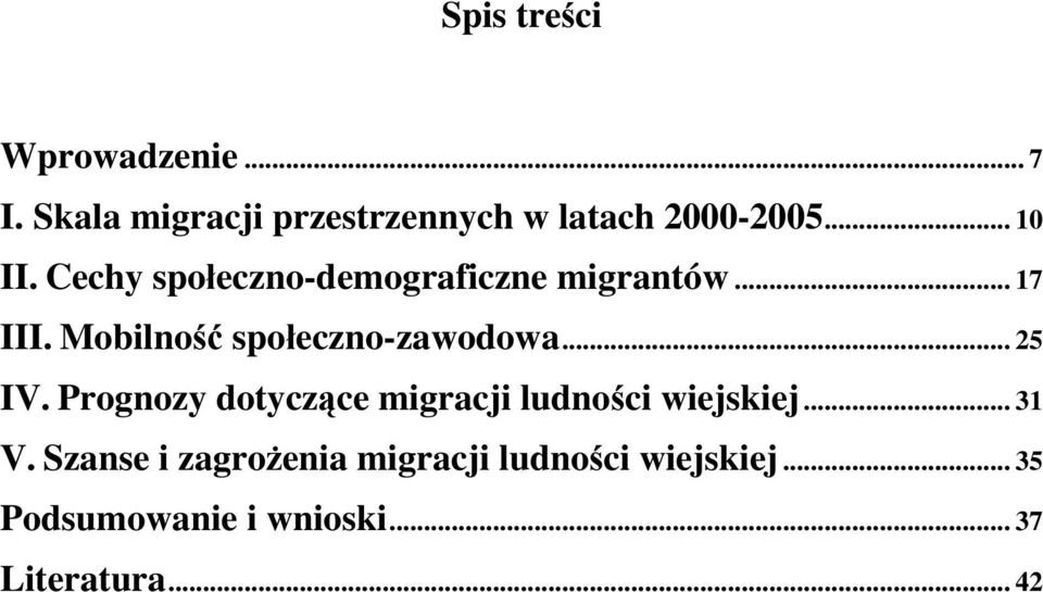 Mobilność społeczno-zawodowa... 25 IV.