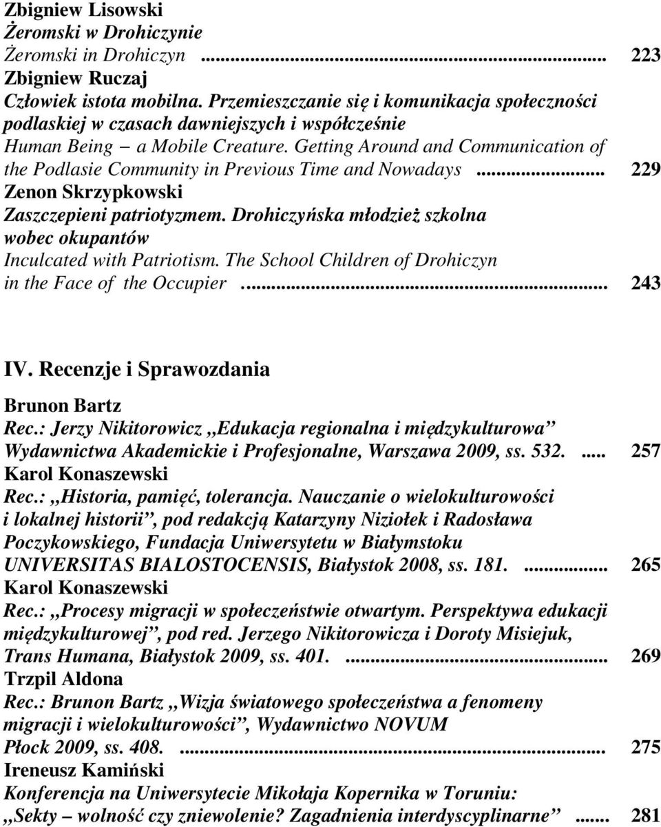 Getting Around and Communication of the Podlasie Community in Previous Time and Nowadays... Zenon Skrzypkowski Zaszczepieni patriotyzmem.