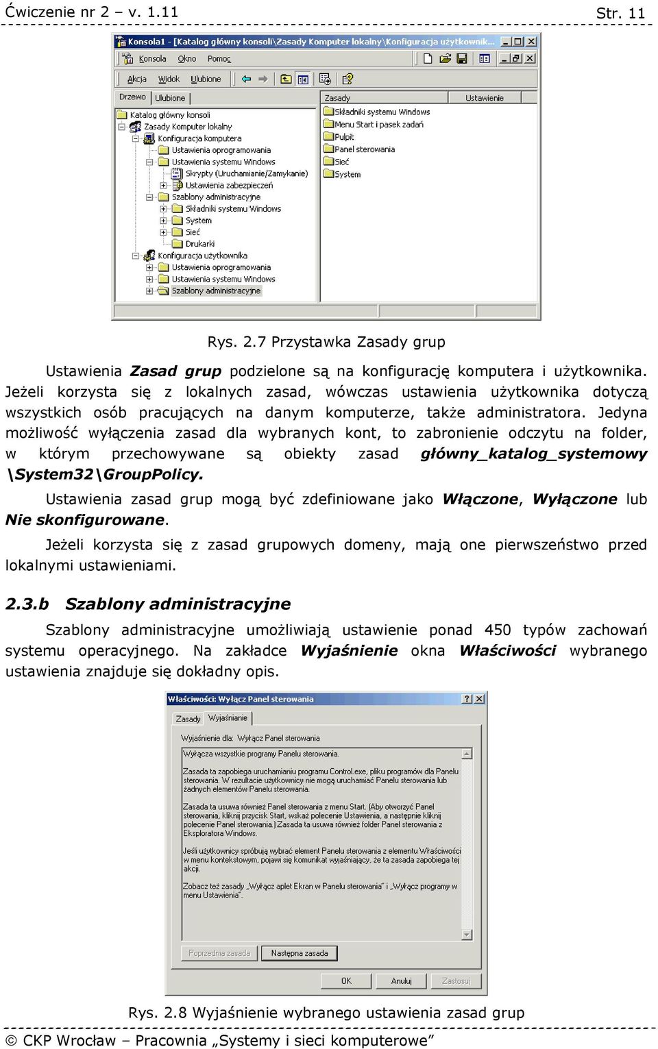 Jedyna możliwość wyłączenia zasad dla wybranych kont, to zabronienie odczytu na folder, w którym przechowywane są obiekty zasad główny_katalog_systemowy \System32\GroupPolicy.