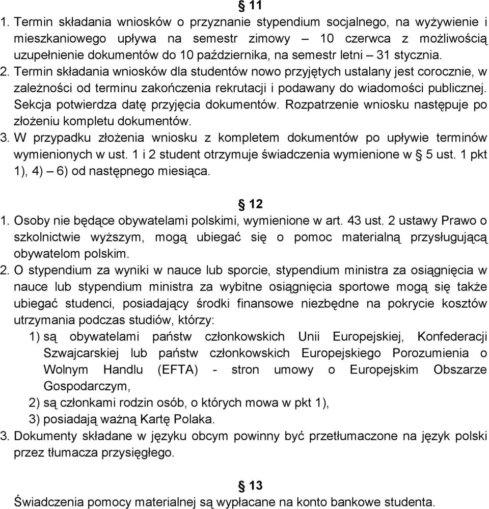 Sekcja potwierdza datę przyjęcia dokumentów. Rozpatrzenie wniosku następuje po złoŝeniu kompletu dokumentów. 3.