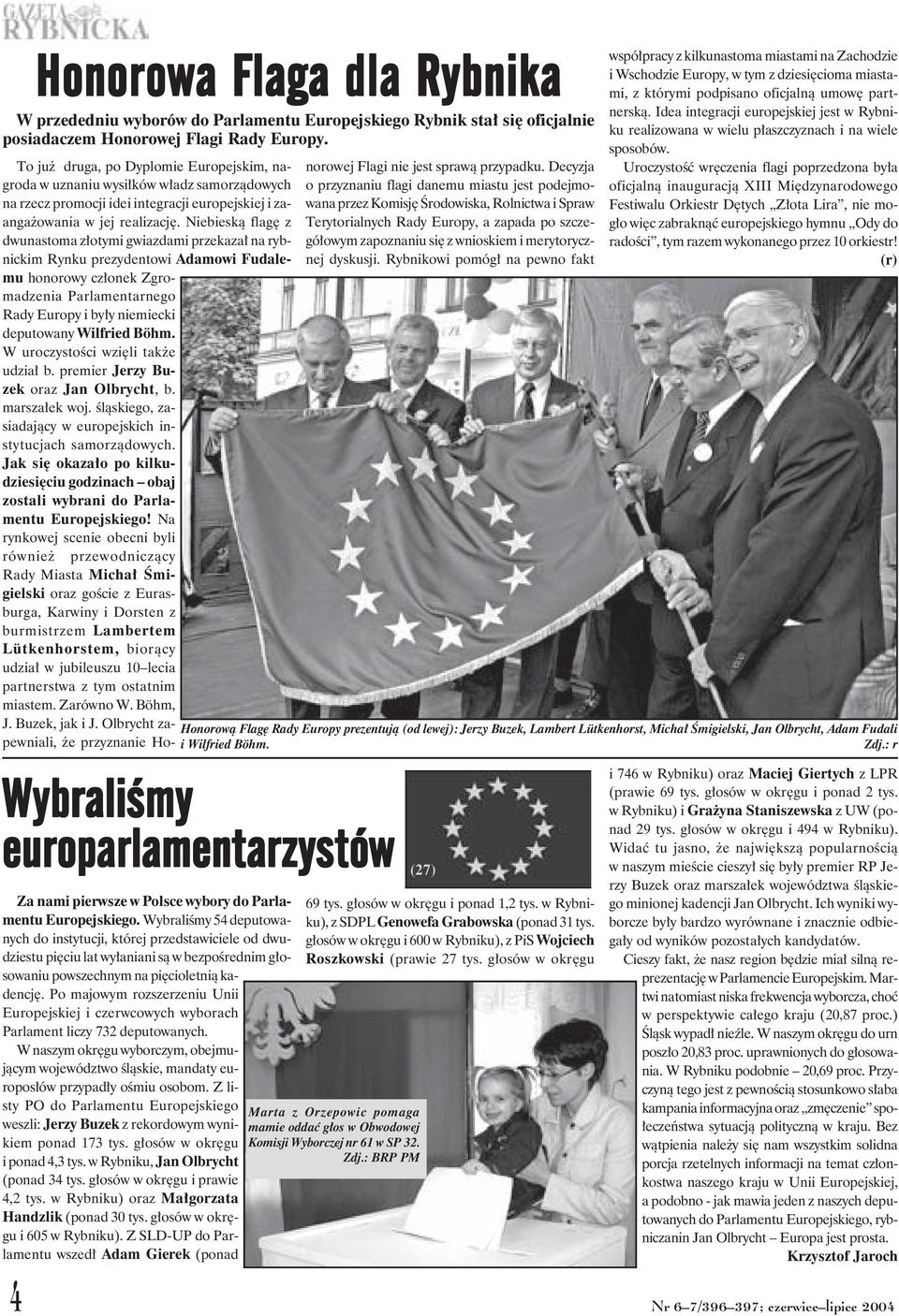 Wilfried Böhm. W uroczystości wzięli także udział b. premier Jerzy Buzek oraz Jan Olbrycht, b. marszałek woj. śląskiego, zasiadający w europejskich instytucjach samorządowych.