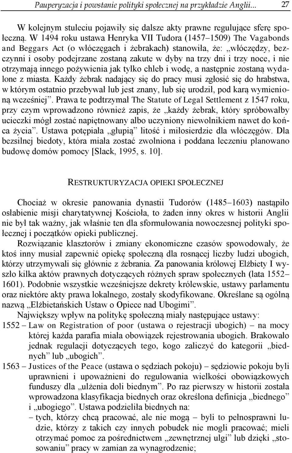 trzy noce, i nie otrzymają innego pożywienia jak tylko chleb i wodę, a następnie zostaną wydalone z miasta.