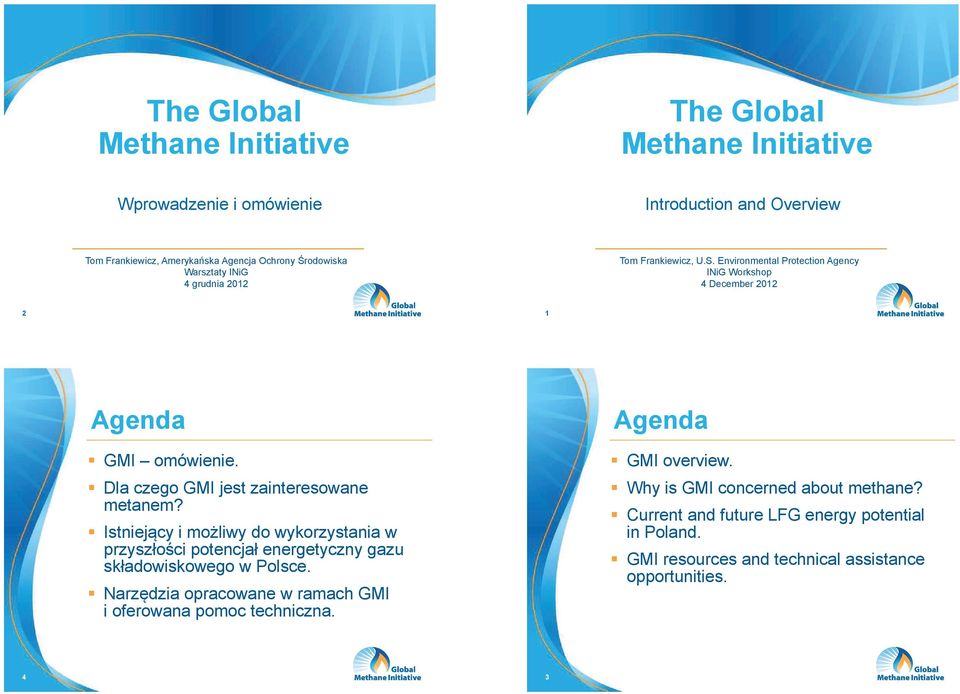 Dla czego GMI jest zainteresowane metanem? Istniejcy i moliwy do wykorzystania w przyszłoci potencjał energetyczny gazu składowiskowego w Polsce.