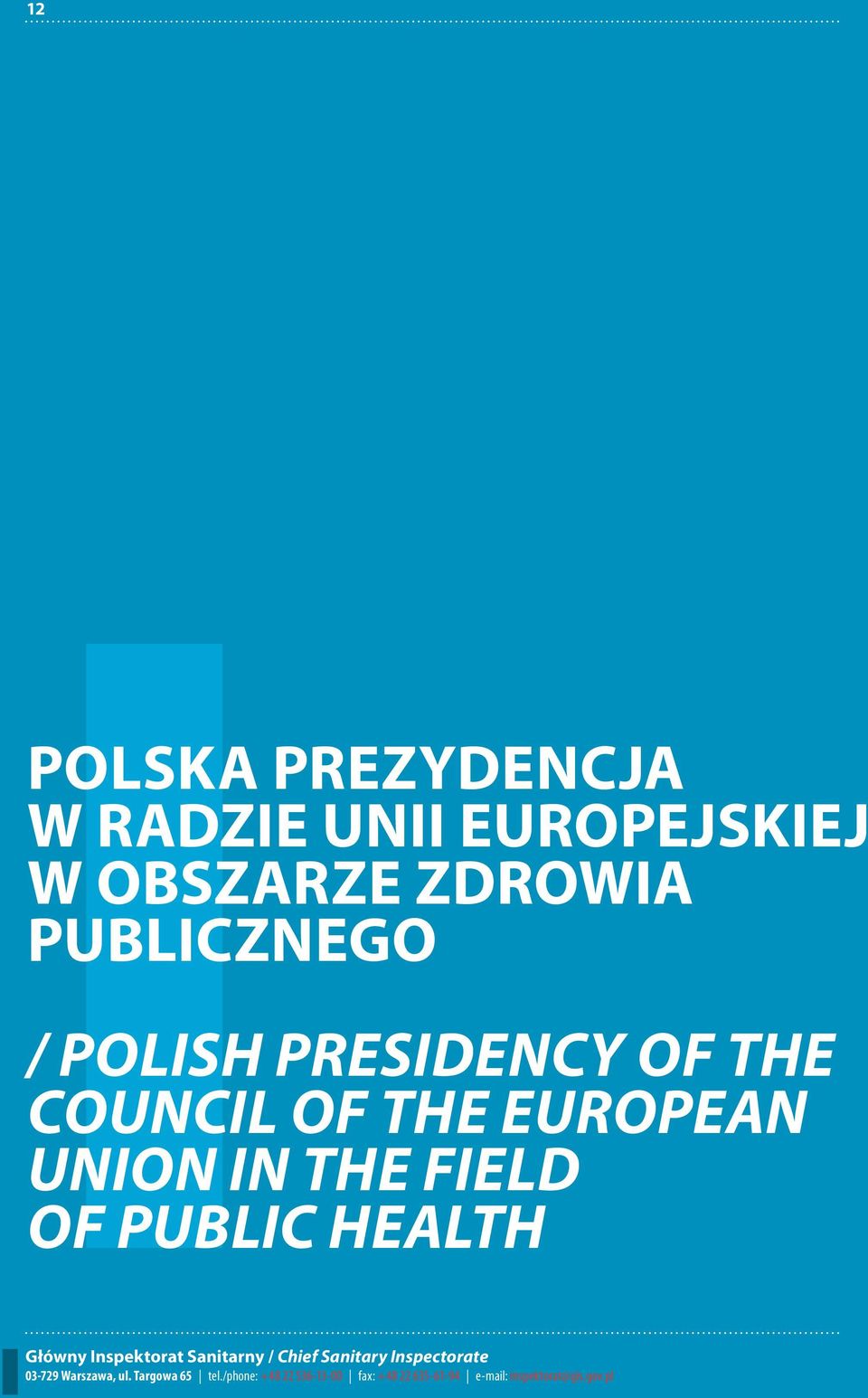 IGłówny Inspektorat Sanitarny / Chief Sanitary Inspectorate 03-729 Warszawa, ul.