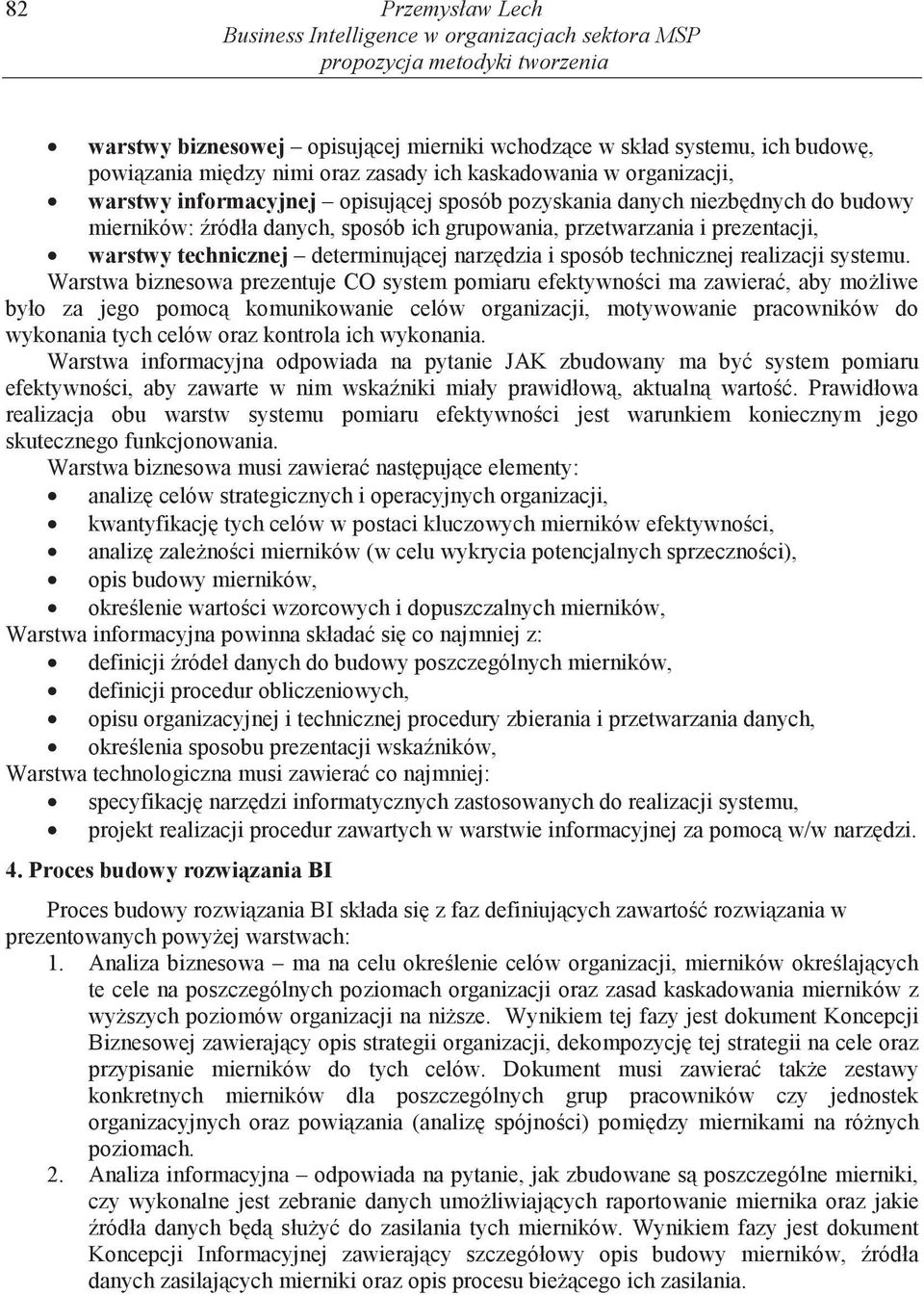 technicznej determinuj cej narz dzia i sposób technicznej realizacji systemu.