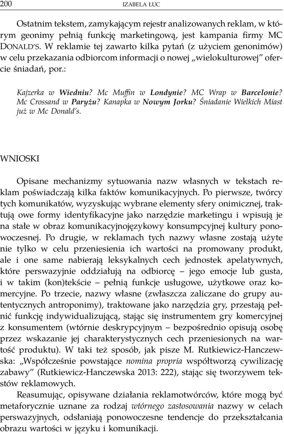 MC Wrap w Barcelonie? Mc Crossand w Paryżu? Kanapka w Nowym Jorku? Śniadanie Wielkich Miast już w Mc Donald s.