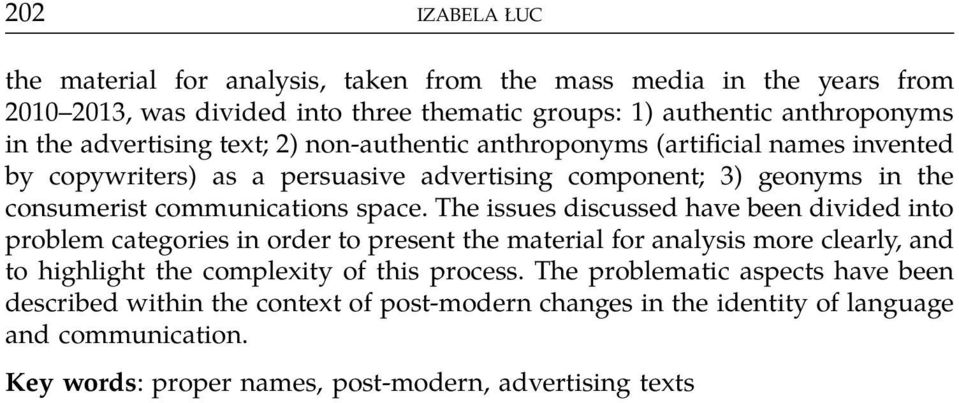 space. The issues discussed have been divided into problem categories in order to present the material for analysis more clearly, and to highlight the complexity of this process.