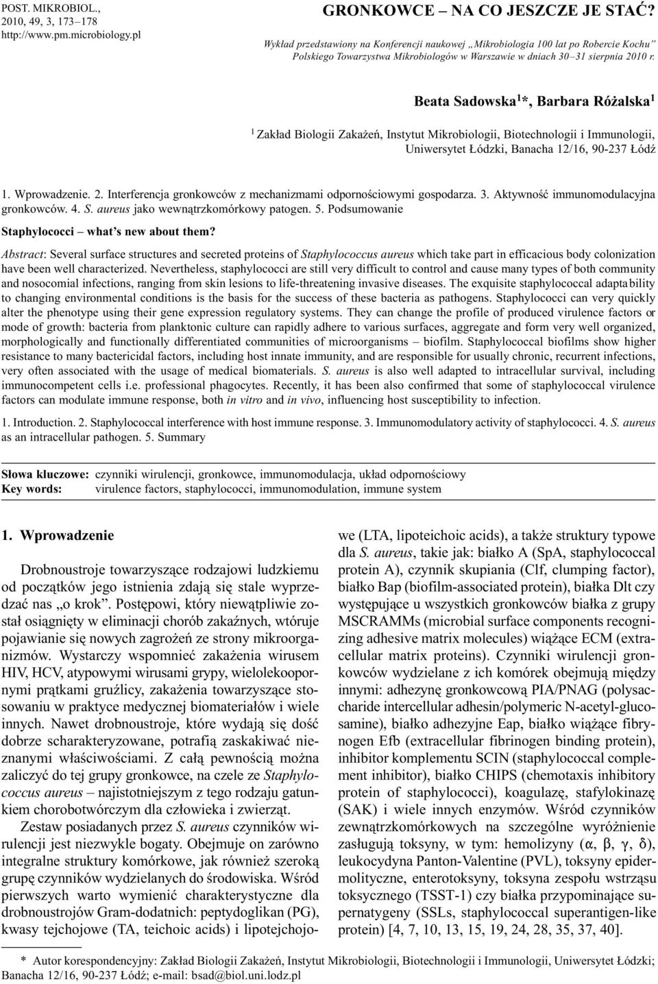 Beata Sadowska 1 *, Barbara Ró alska 1 1 Zak³ad Biologii Zaka eñ, Instytut Mikrobiologii, Biotechnologii i Immunologii, Uniwersytet ódzki, Banacha 12/16, 90-237 ódÿ 1. Wprowadzenie. 2.