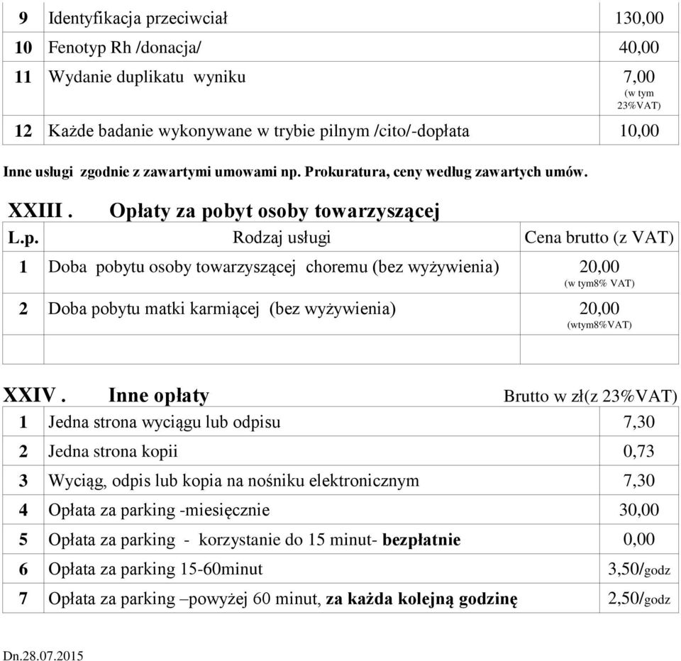 Prokuratura, ceny według zawartych umów. XXIII. Opł