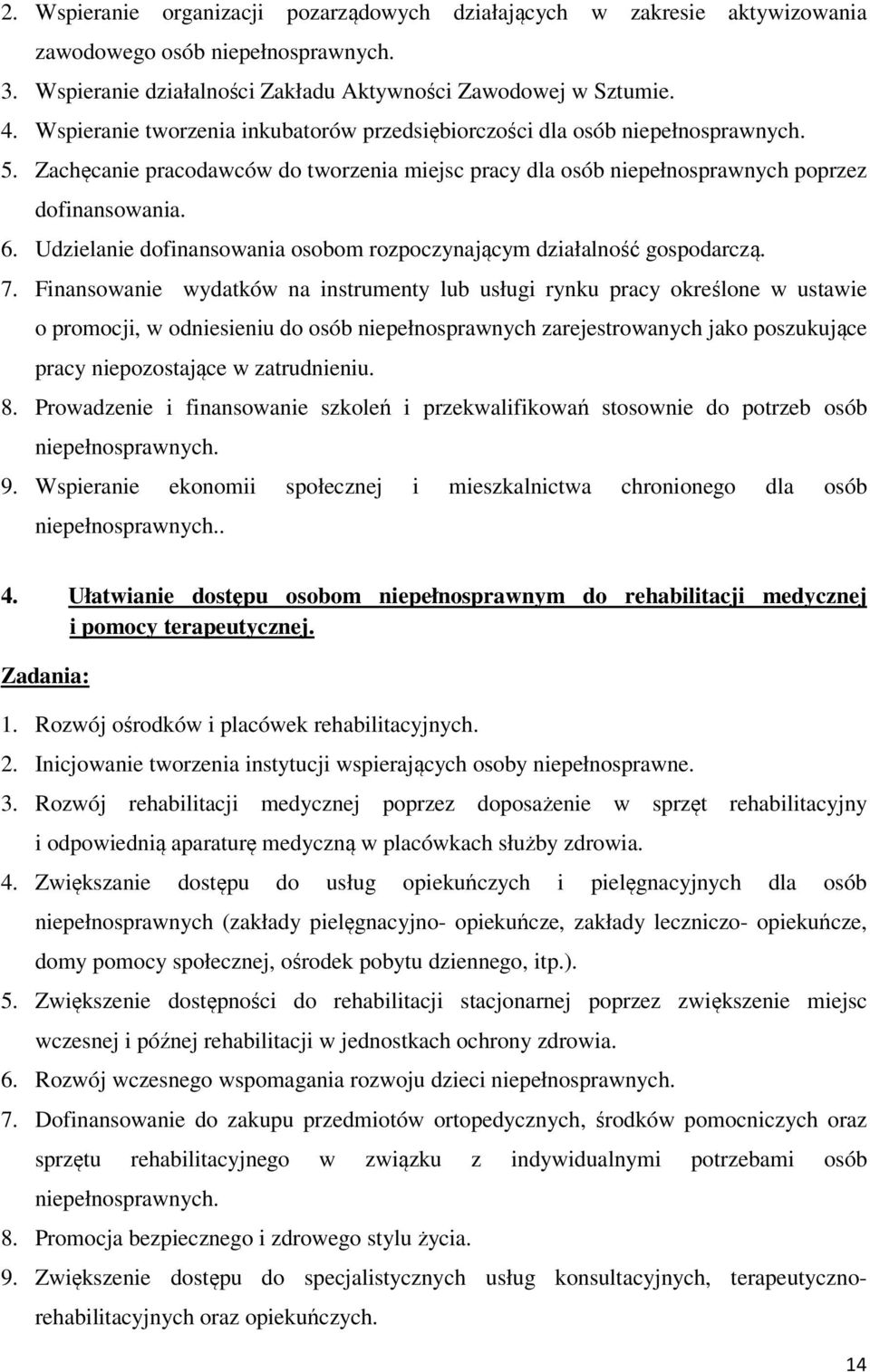 Udzielanie dofinansowania osobom rozpoczynającym działalność gospodarczą. 7.