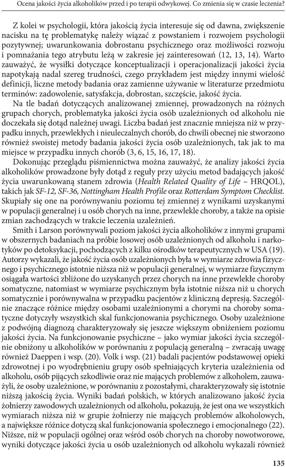 psychicznego oraz możliwości rozwoju i pomnażania tego atrybutu leżą w zakresie jej zainteresowań (12, 13, 14).